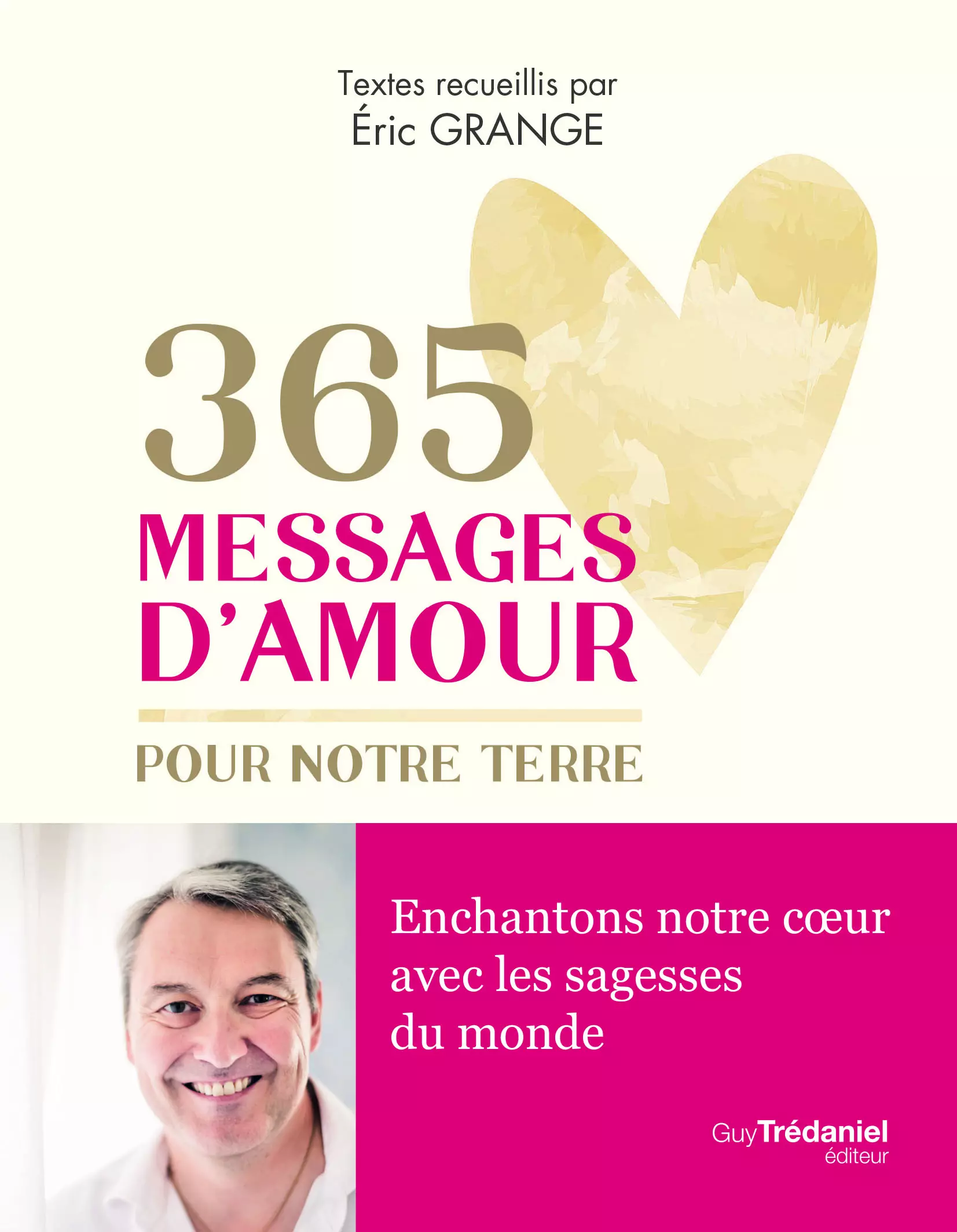 365 Messages d'Amour pour notre Terre, Eric Grange